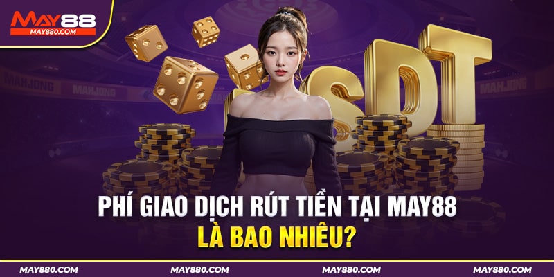 FAQ về giao dịch rút thưởng tại May88