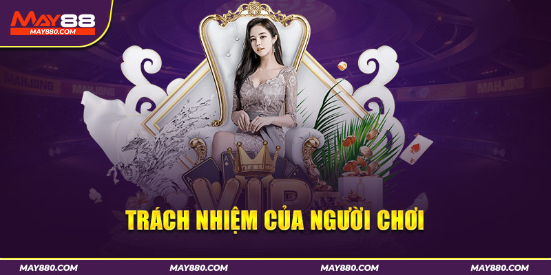 Nghĩa vụ của khách hàng với bảo mật May88