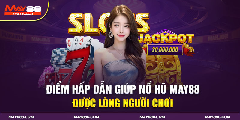 Quy trình chơi slot chi tiết tại nhà cái May88