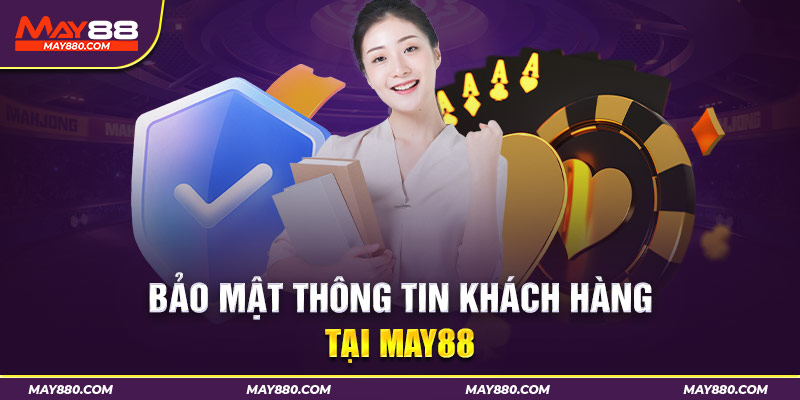Quyền riêng tư về bảo mật thông tin người dùng tại May88
