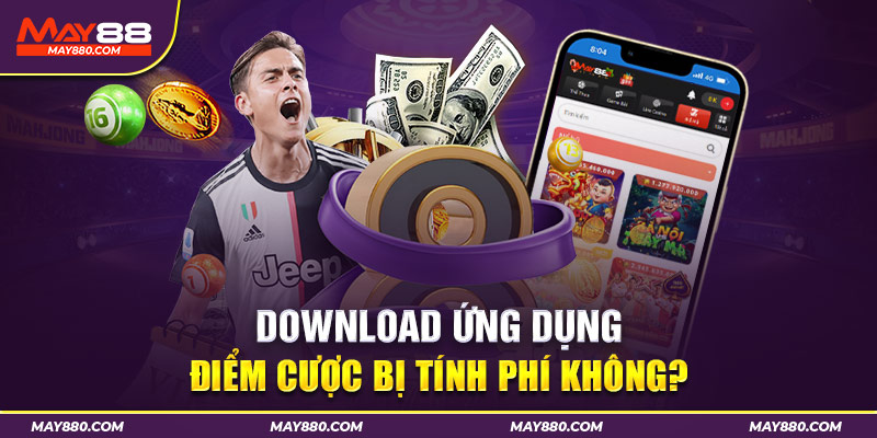 Tải App May 88 giải trí trên điện thoại không bị tính phí