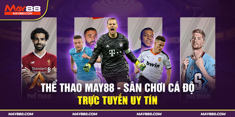 Giao diện sảnh thể thao nhà May88 với 4 nhà cung cấp kèo hàng dầu 