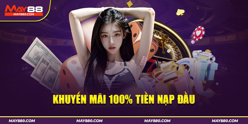 Khuyến mãi lên đến 100% giá trị thẻ nạp cho lần nạp đầu tiên