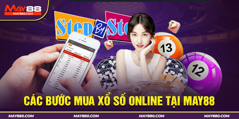 Các bước hoàn thành đơn cược xổ số trên May88