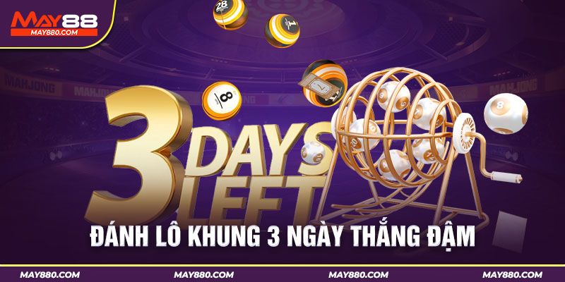 Các phương pháp hiệu quả cho anh em khi nuôi lô khung 3 ngày