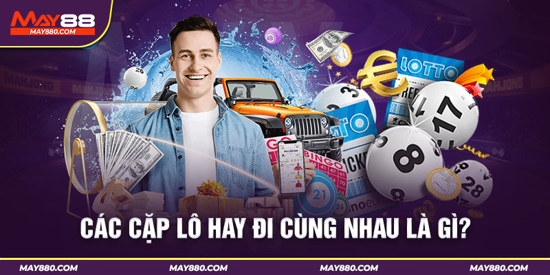Định nghĩa các cặp lô hay ra cùng nhau