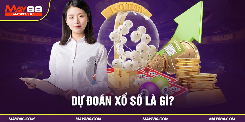 Dự đoán xổ số nhằm tìm ra lô may mắn tỉ lệ trúng cao