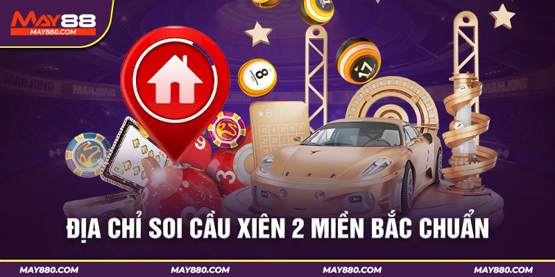 May88 - Địa chỉ soi cầu lô xiên 2 uy tín