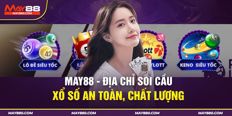 May88 – Địa chỉ soi cầu uy tín an toàn cho dân cược