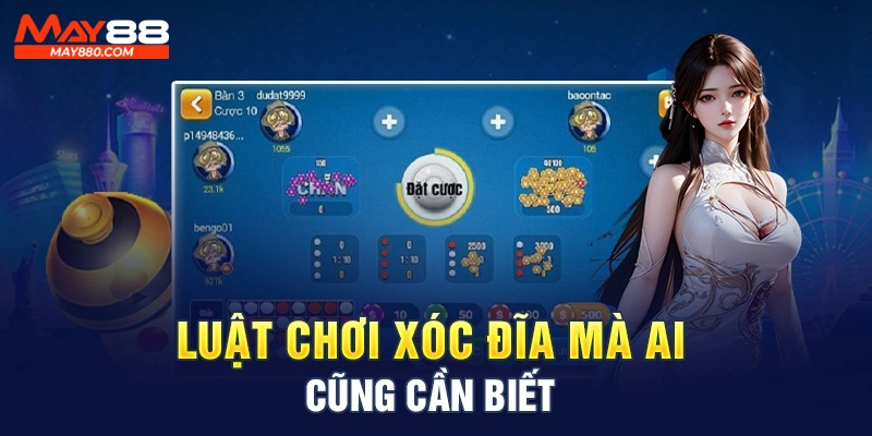 Chi tiết luật lệ cách chơi xóc đĩa May88